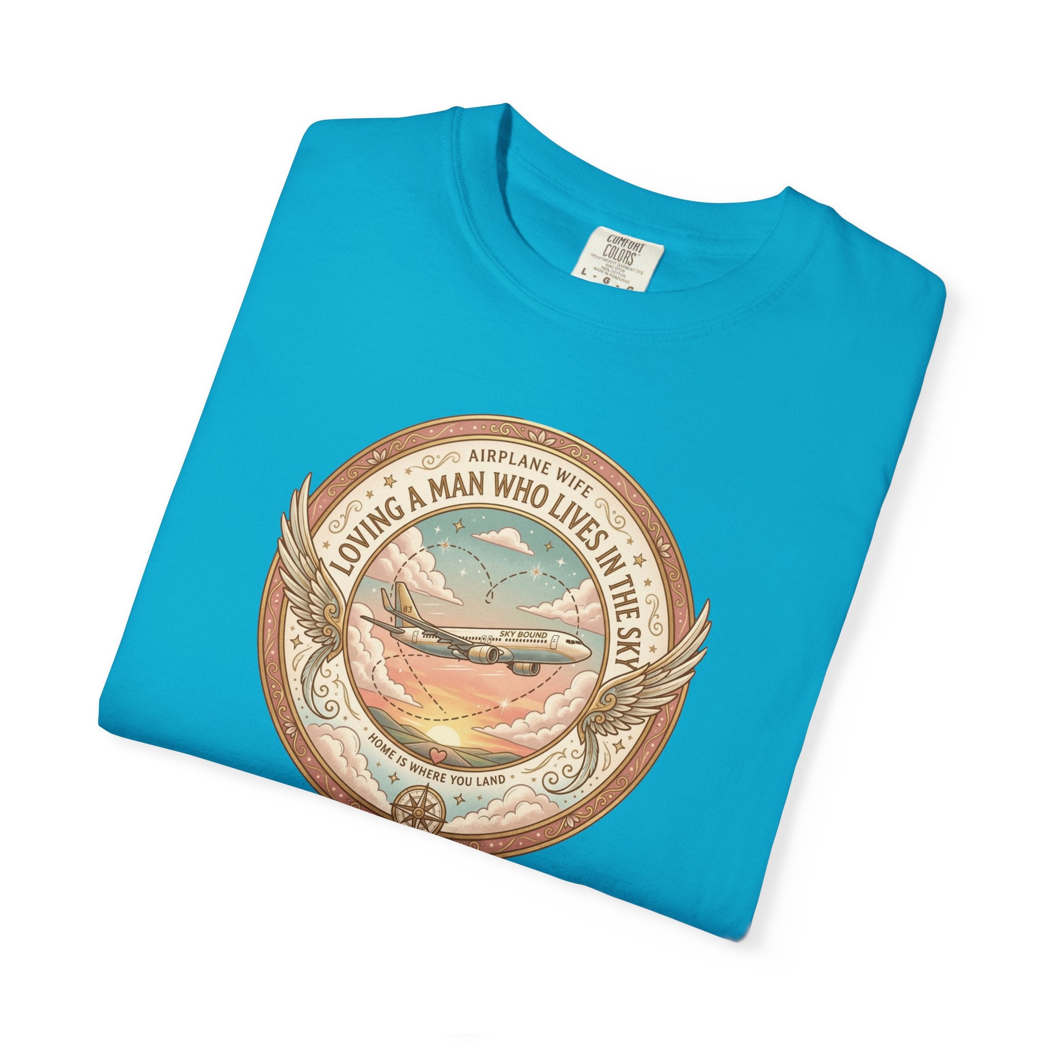 Airplane Wife Tribute T-Shirt — Loving a Man Who Lives In the Sky