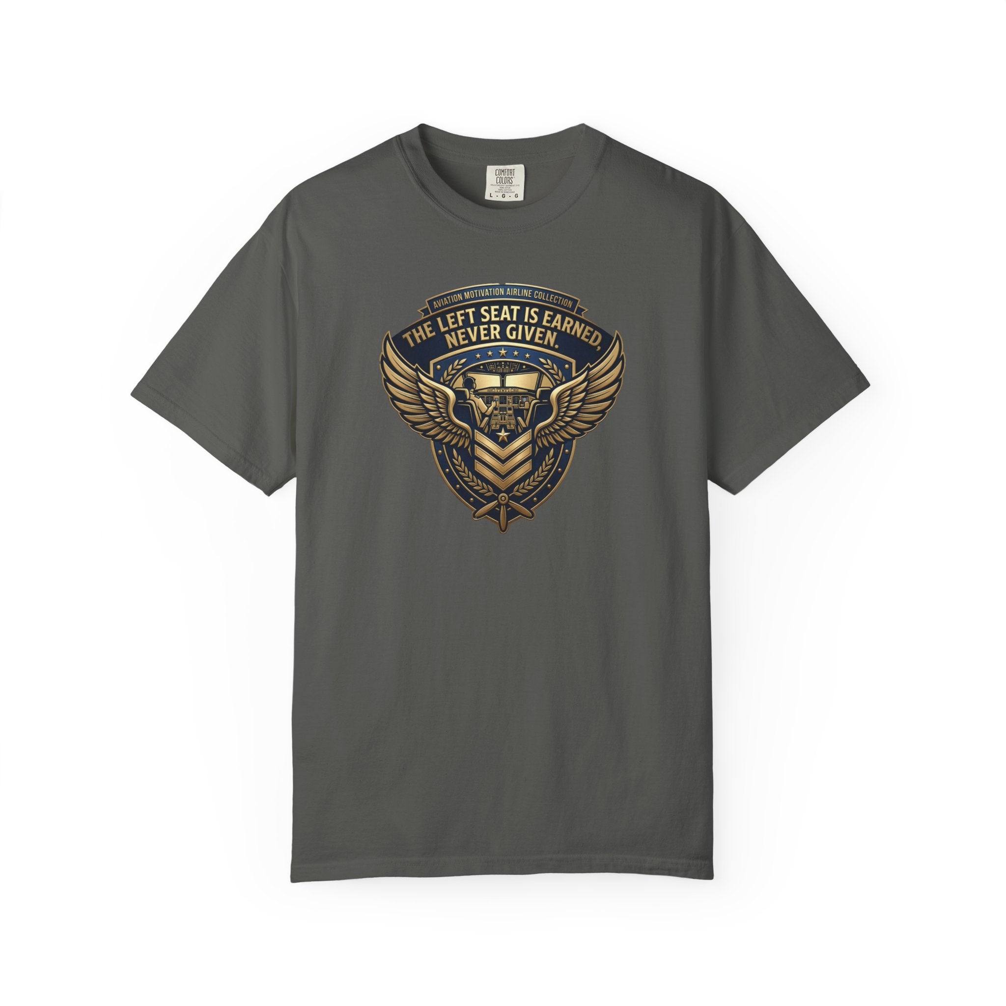 Pilot T-Shirt — "The Left Seat Is Always Earned, Never Given" Inspirational Airline Captain Tee