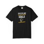 Discipline Means Goals T-Shirt — "Discipline: The Trip Between Goals & Accomplishment" Motivational Tee