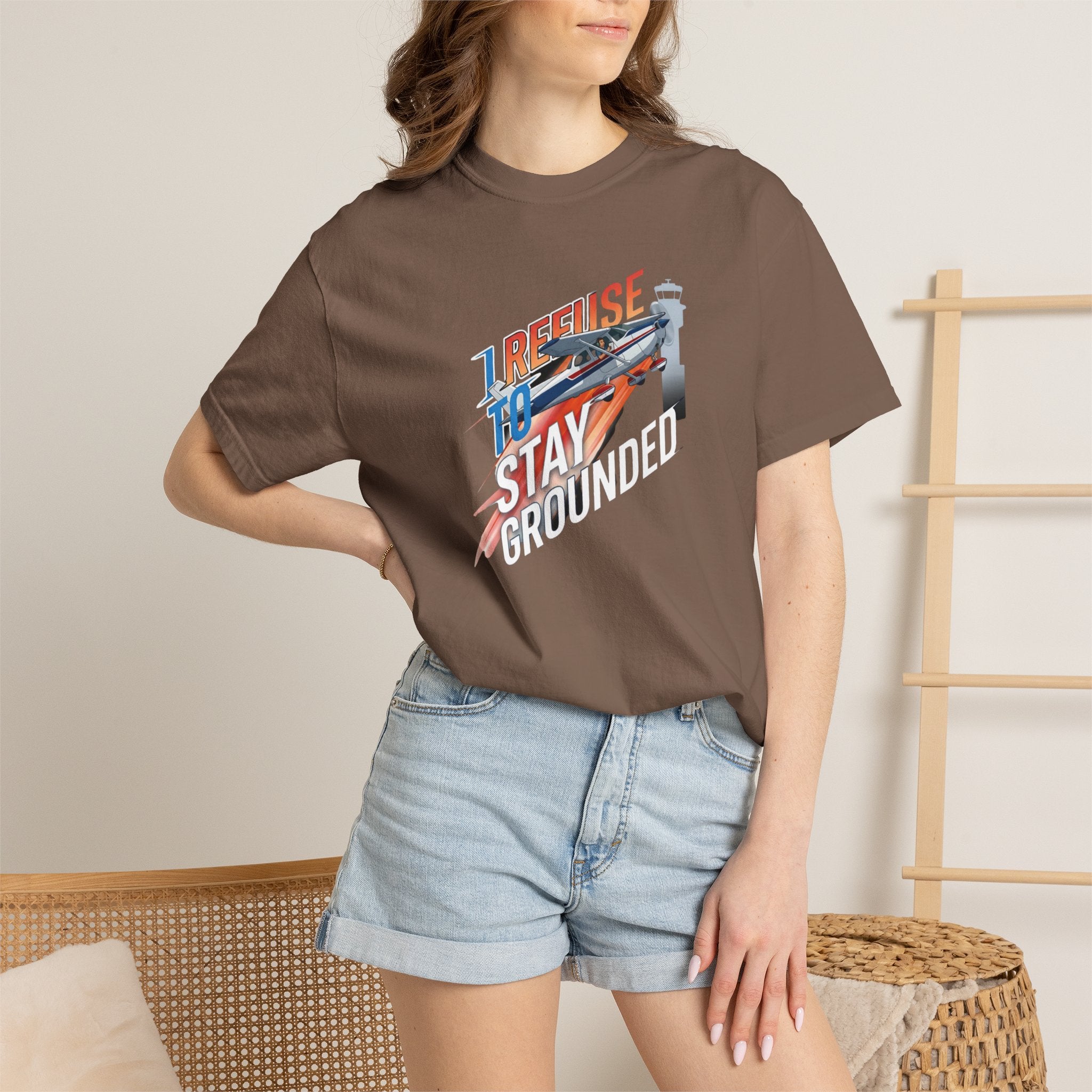 I Refuse to Stay Grounded Aviation T-Shirt — Sarcastic Pilot Tee