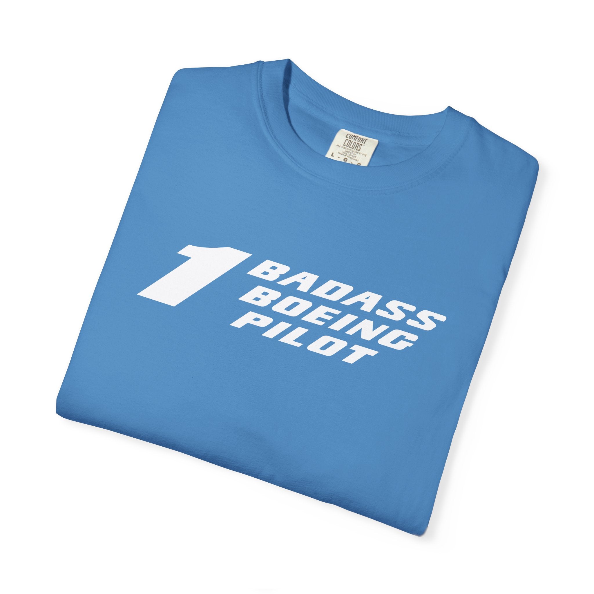 1 Badass Boeing Pilot T-Shirt — Bold Typography Tee for Aviators
