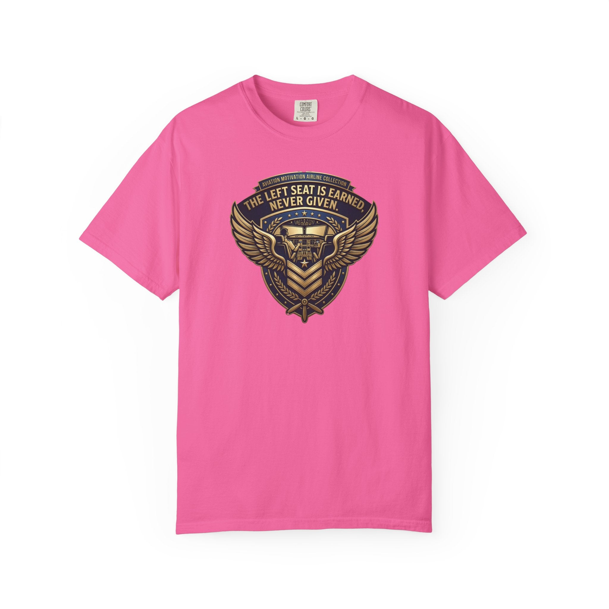 Pilot T-Shirt — "The Left Seat Is Always Earned, Never Given" Inspirational Airline Captain Tee