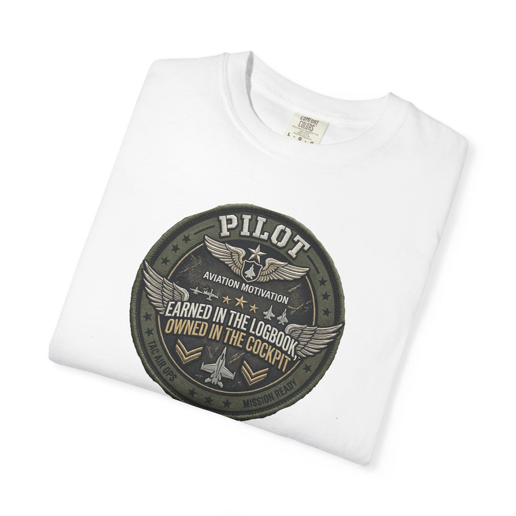 Military Pilot Tee — Owned in the Cockpit. Earned in the Logbook.