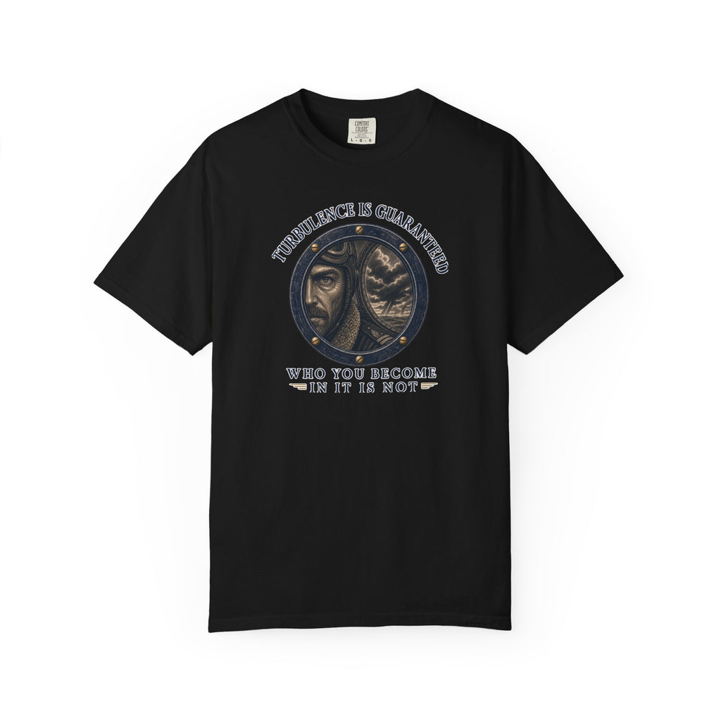 Turbulence Is Guaranteed T-Shirt — Inspirational Aviation Tee
