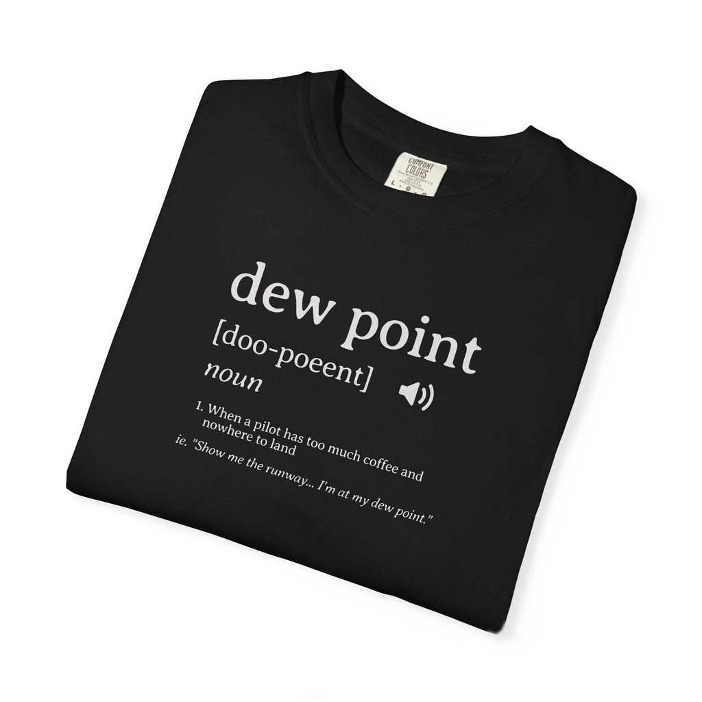 Dew Point Pilot T-Shirt — Funny Aviation Dictionary Shirt