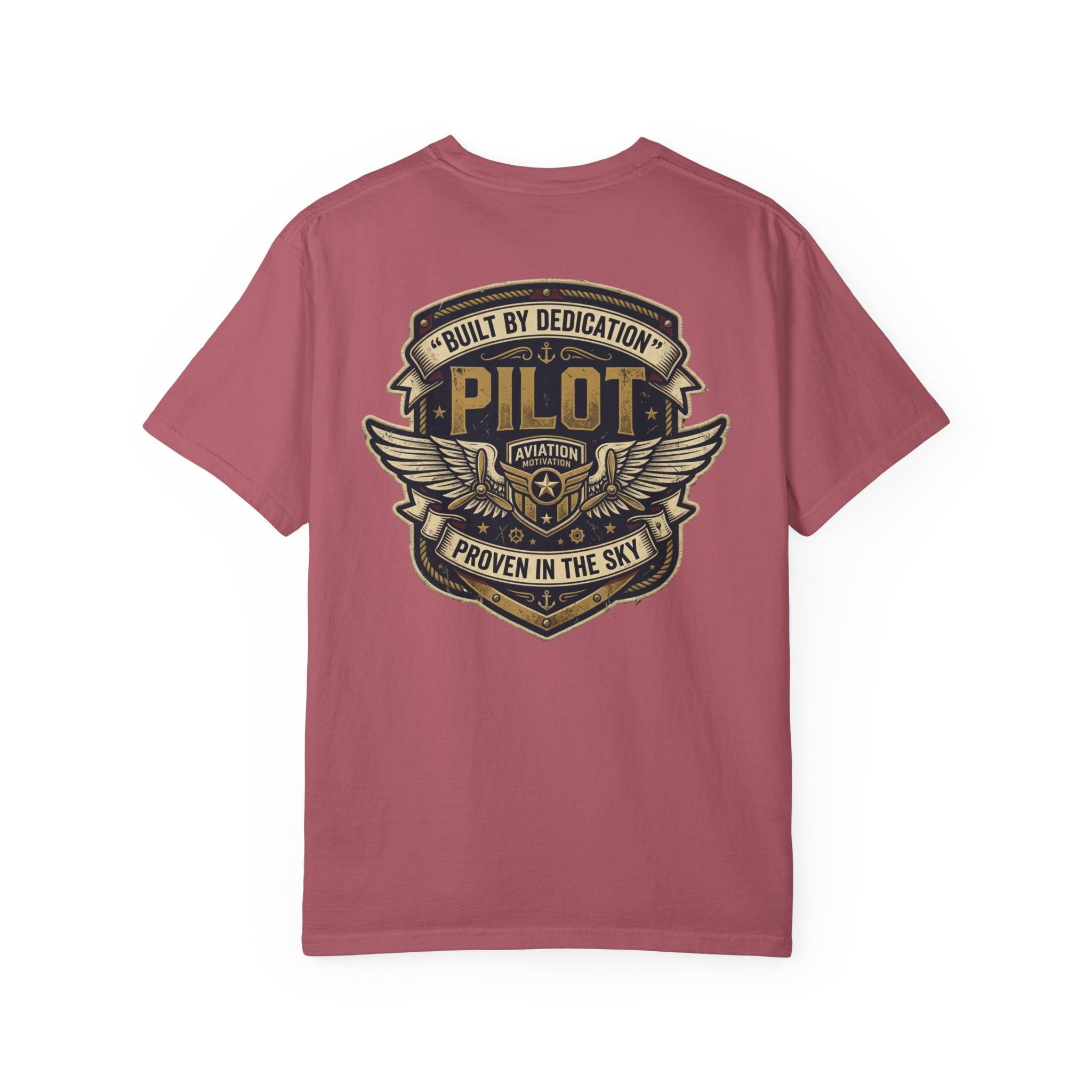 Built by Dedication, Proven in the Sky Pilot T-Shirt — Aviation Motivation Signature Series