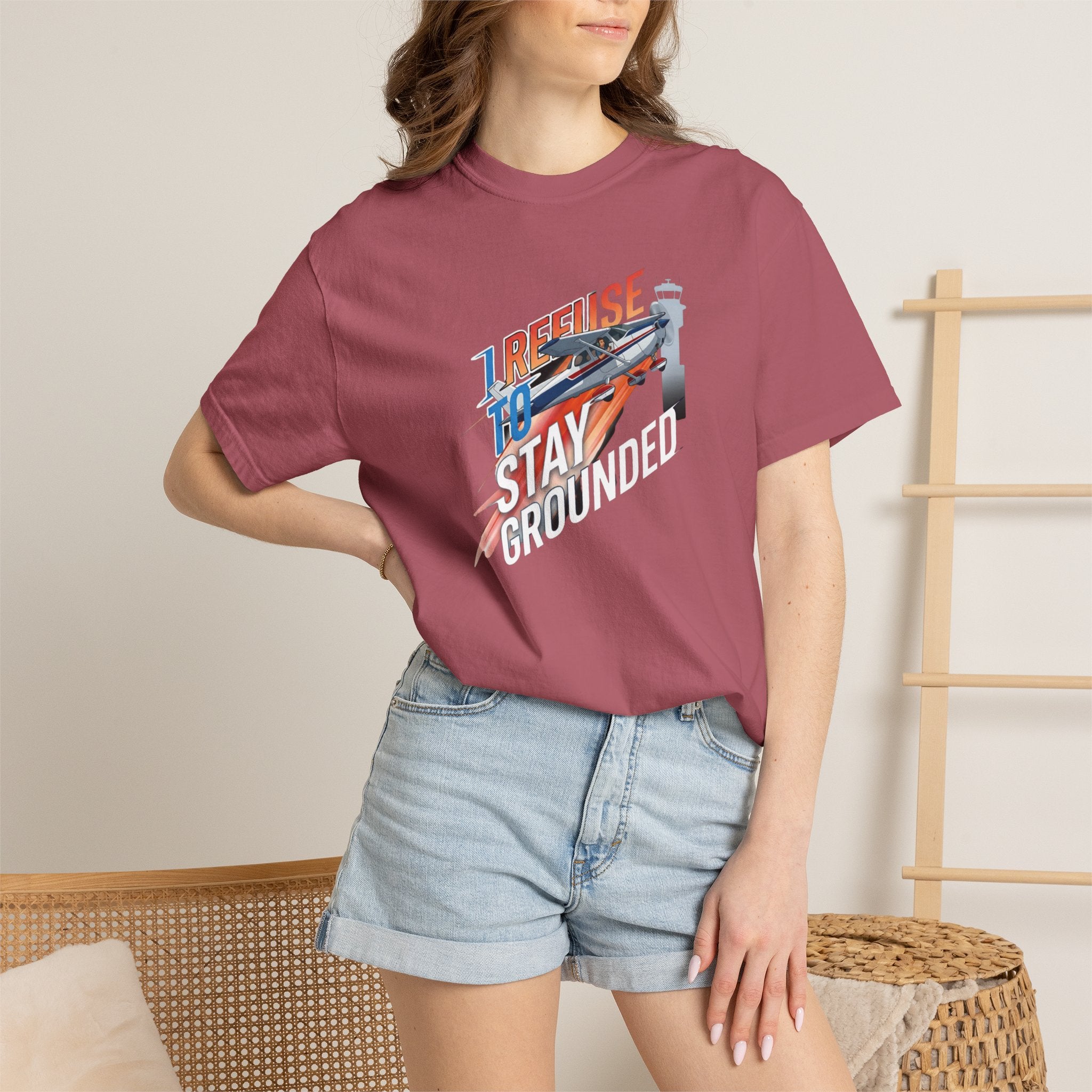 I Refuse to Stay Grounded Aviation T-Shirt — Sarcastic Pilot Tee