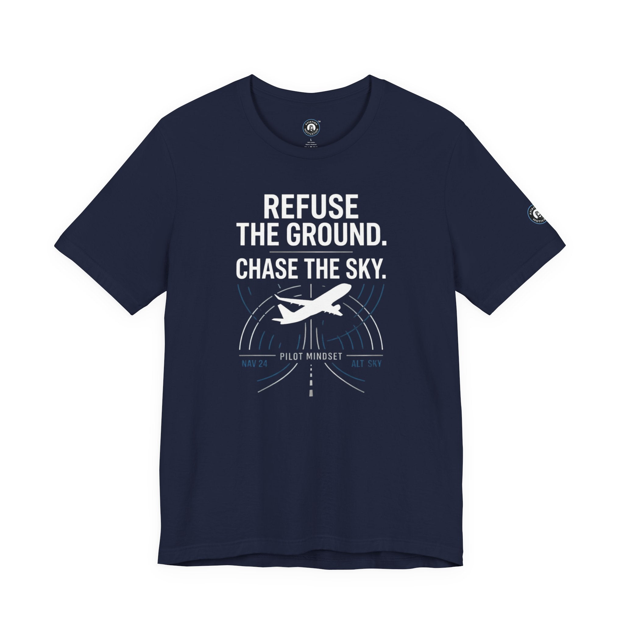 Aviation Tee — "Refuse the Ground, Chase the Sky" Pilot Tee