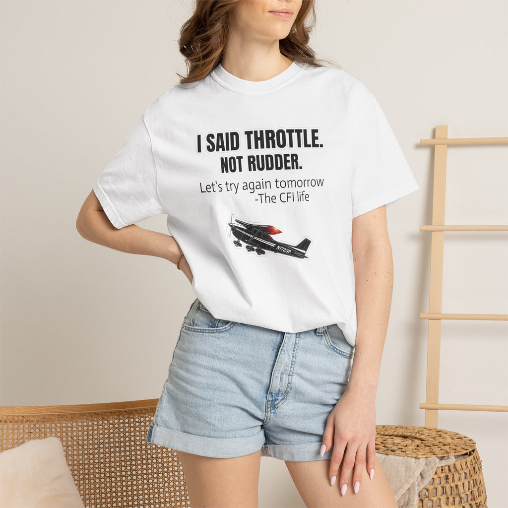 Flight Instructor Tee — "I Said Throttle, Not Rudder!"
