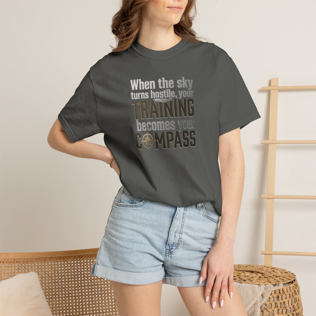 Flight Training T-Shirt — "When the Weather Turns Hostile, Your Training Becomes Your Compass"