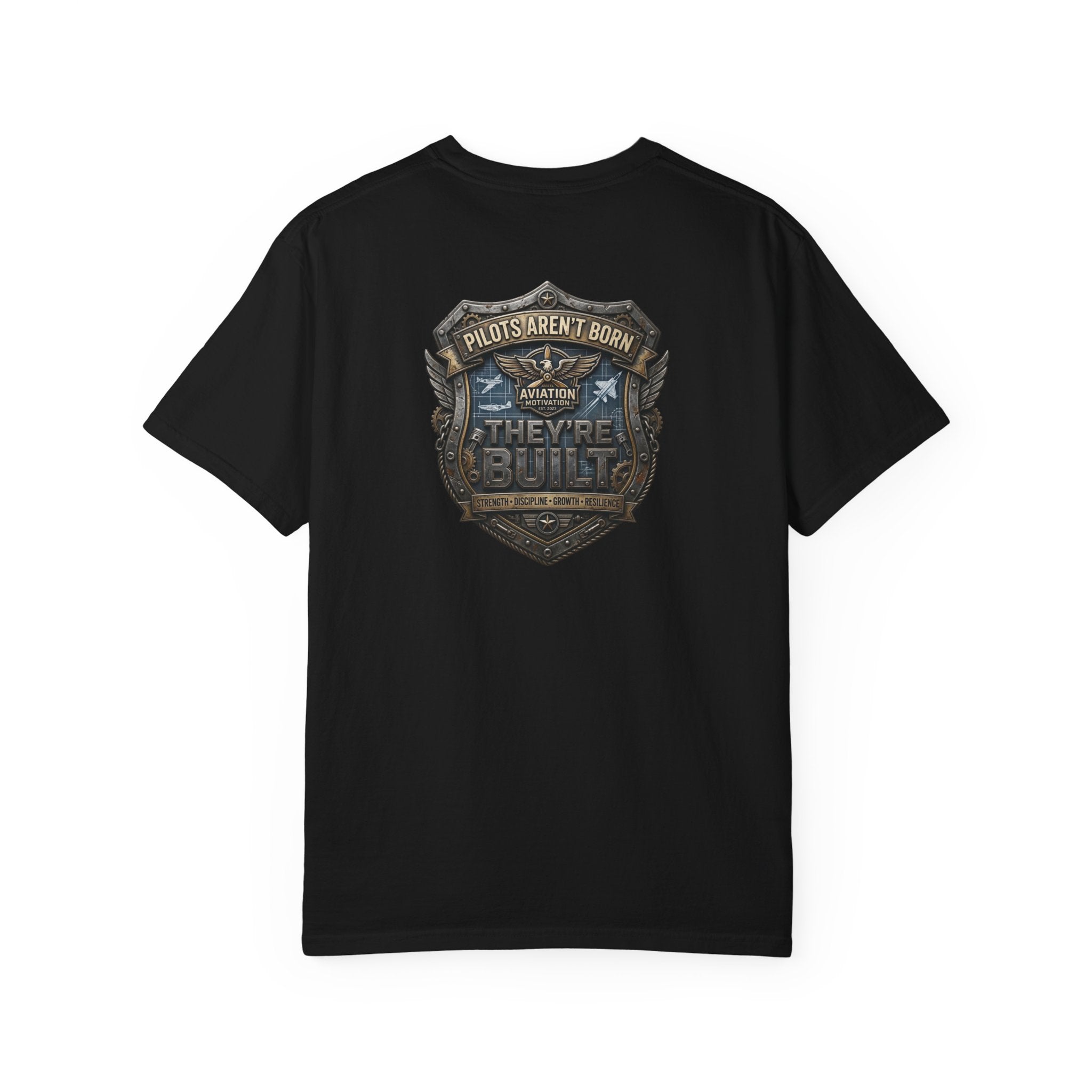 Pilots Aren't Born, They're Built T-Shirt — Aviation Motivation Signature Series