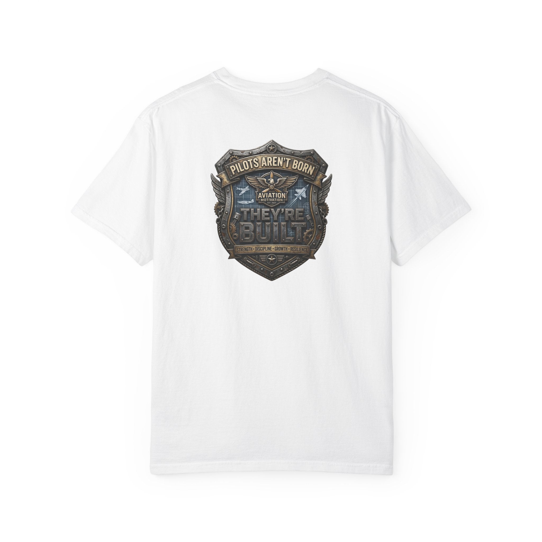 Pilots Aren't Born, They're Built T-Shirt — Aviation Motivation Signature Series