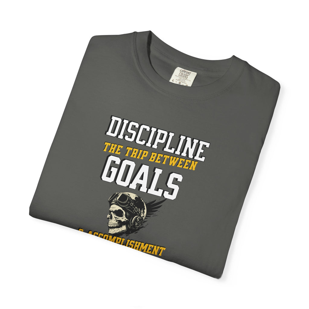 Discipline Means Goals T-Shirt — "Discipline: The Trip Between Goals & Accomplishment" Motivational Tee