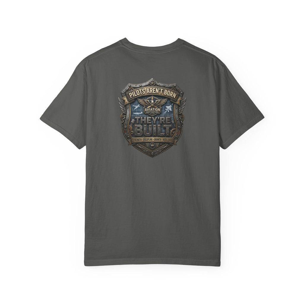 Pilots Aren't Born, They're Built T-Shirt — Aviation Motivation Signature Series