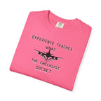 Experience Teaches What the Checklist Doesn't - Pilot Checklist Typography T-Shirt