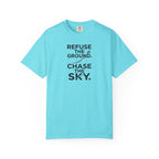 Refuse the Ground. Chase the Sky Aviation T-Shirt