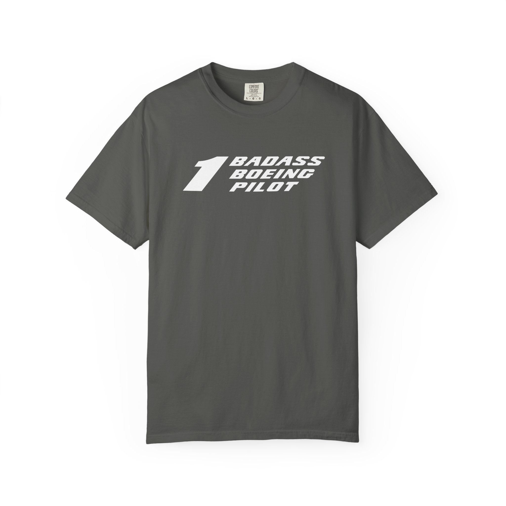 1 Badass Boeing Pilot T-Shirt — Bold Typography Tee for Aviators