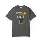 Discipline Means Goals T-Shirt — "Discipline: The Trip Between Goals & Accomplishment" Motivational Tee