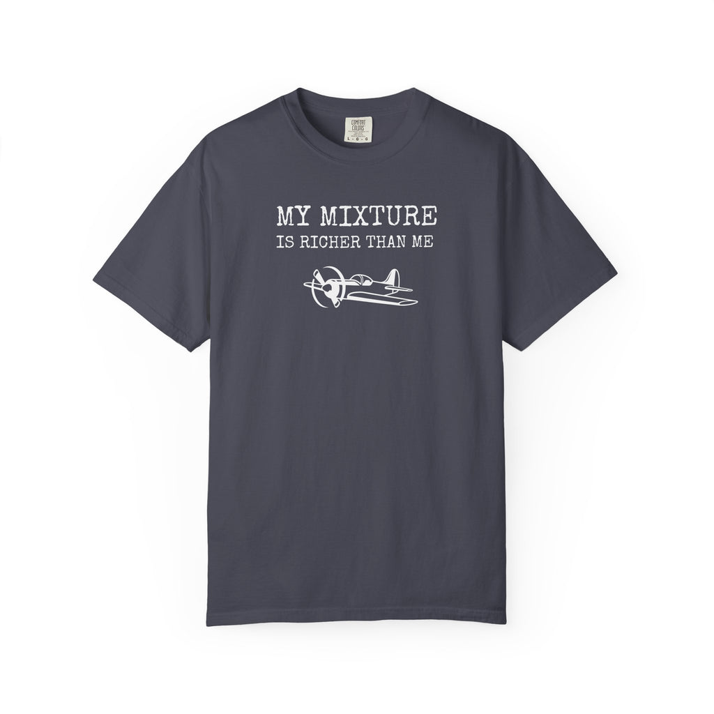 Aviation Satire T-Shirt — "My Mixture Is Richer Than Me"