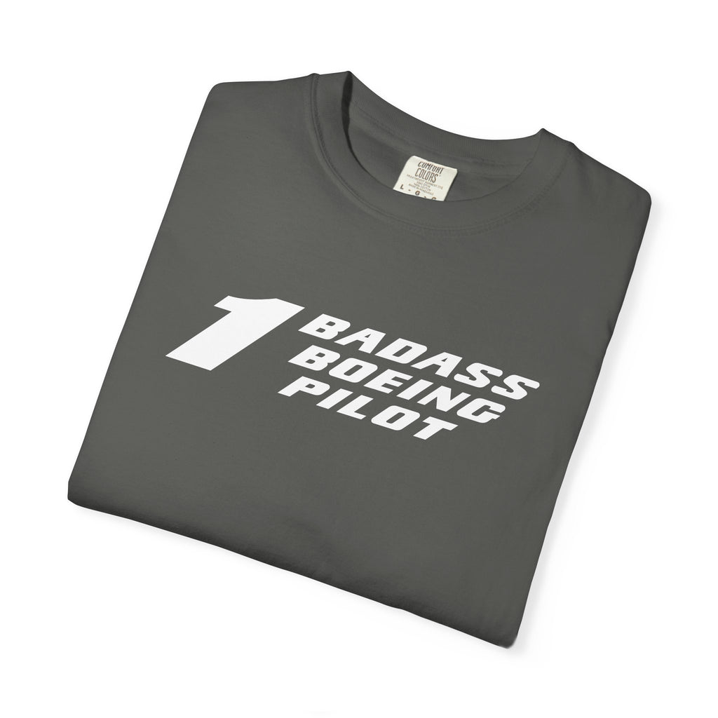 1 Badass Boeing Pilot T-Shirt — Bold Typography Tee for Aviators