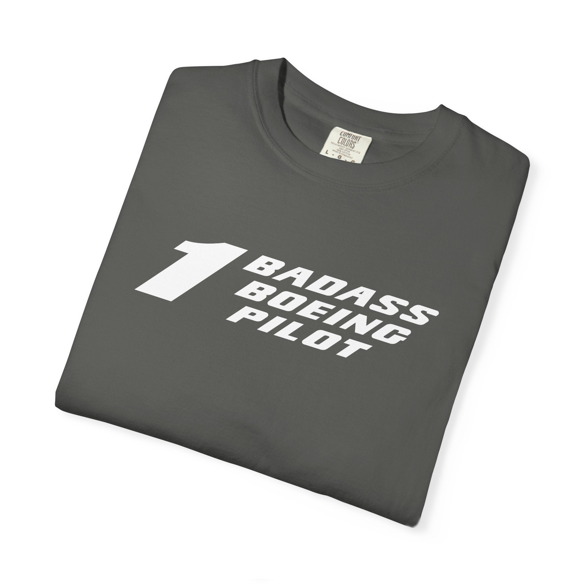 1 Badass Boeing Pilot T-Shirt — Bold Typography Tee for Aviators