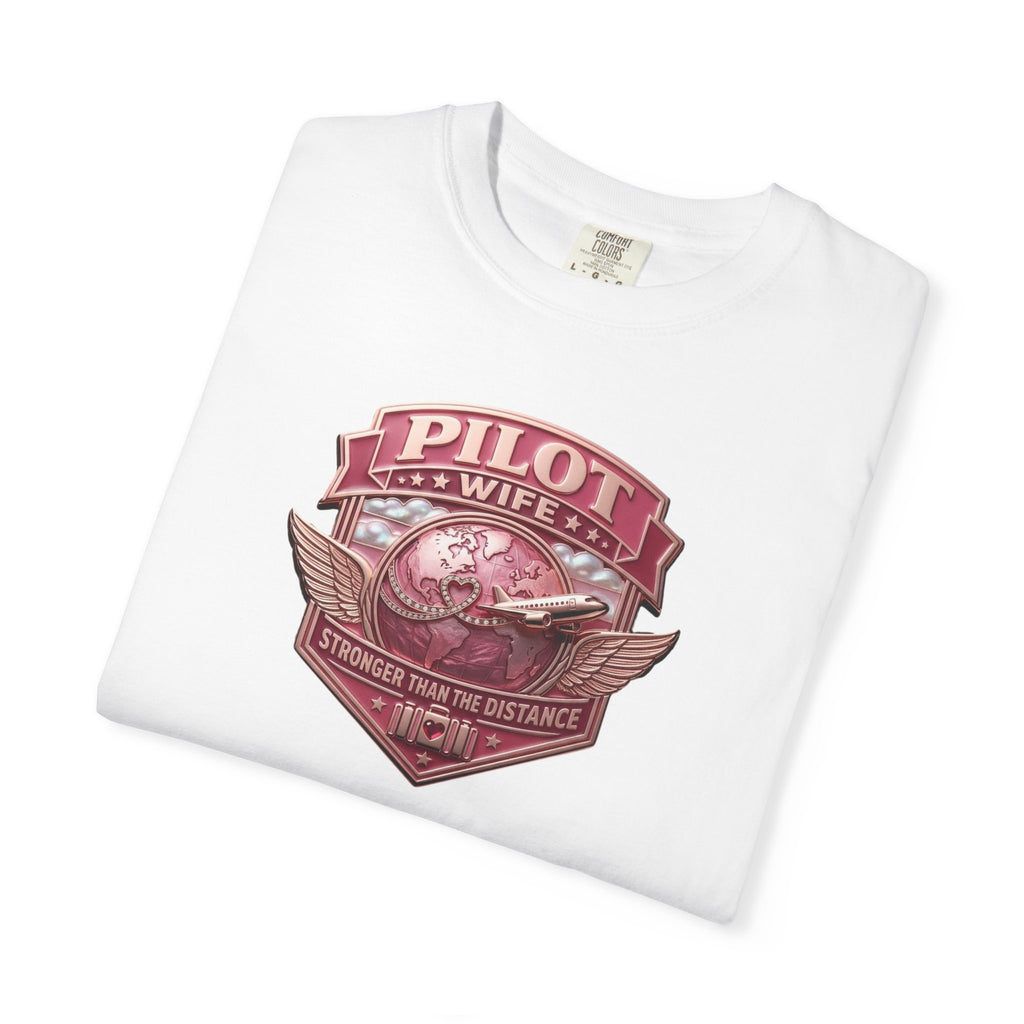 Pilot Wife Tribute T-Shirt — Stronger Than The Distance