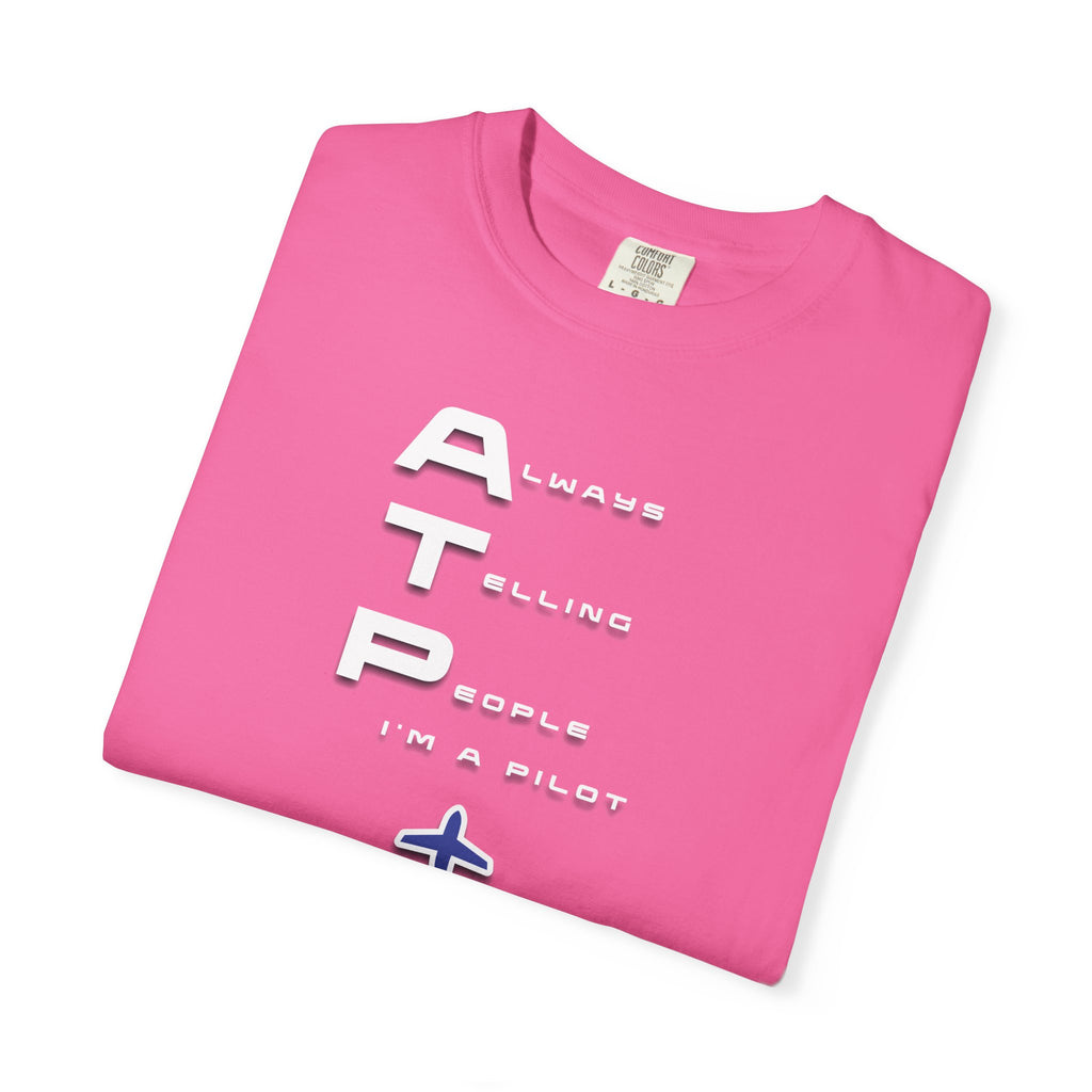 ATP Always Telling People — I'm a Pilot tee