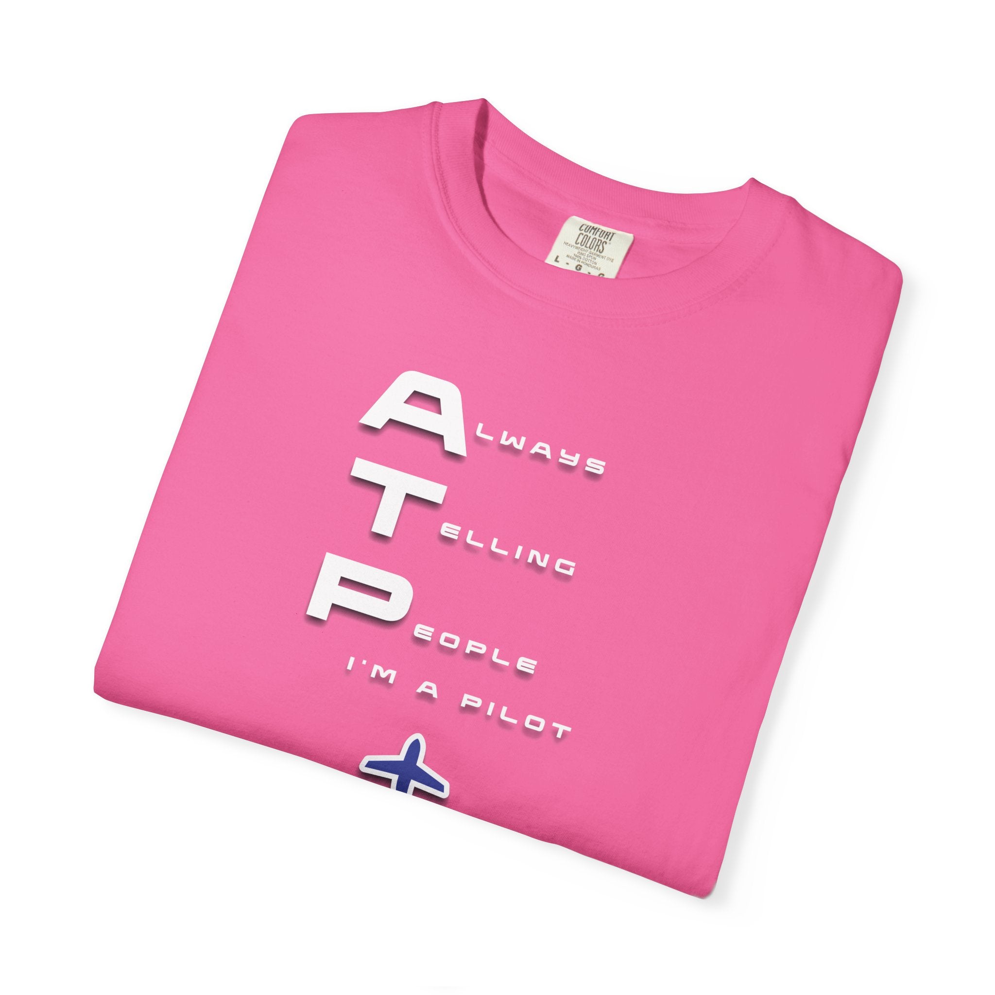 ATP Always Telling People — I'm a Pilot tee