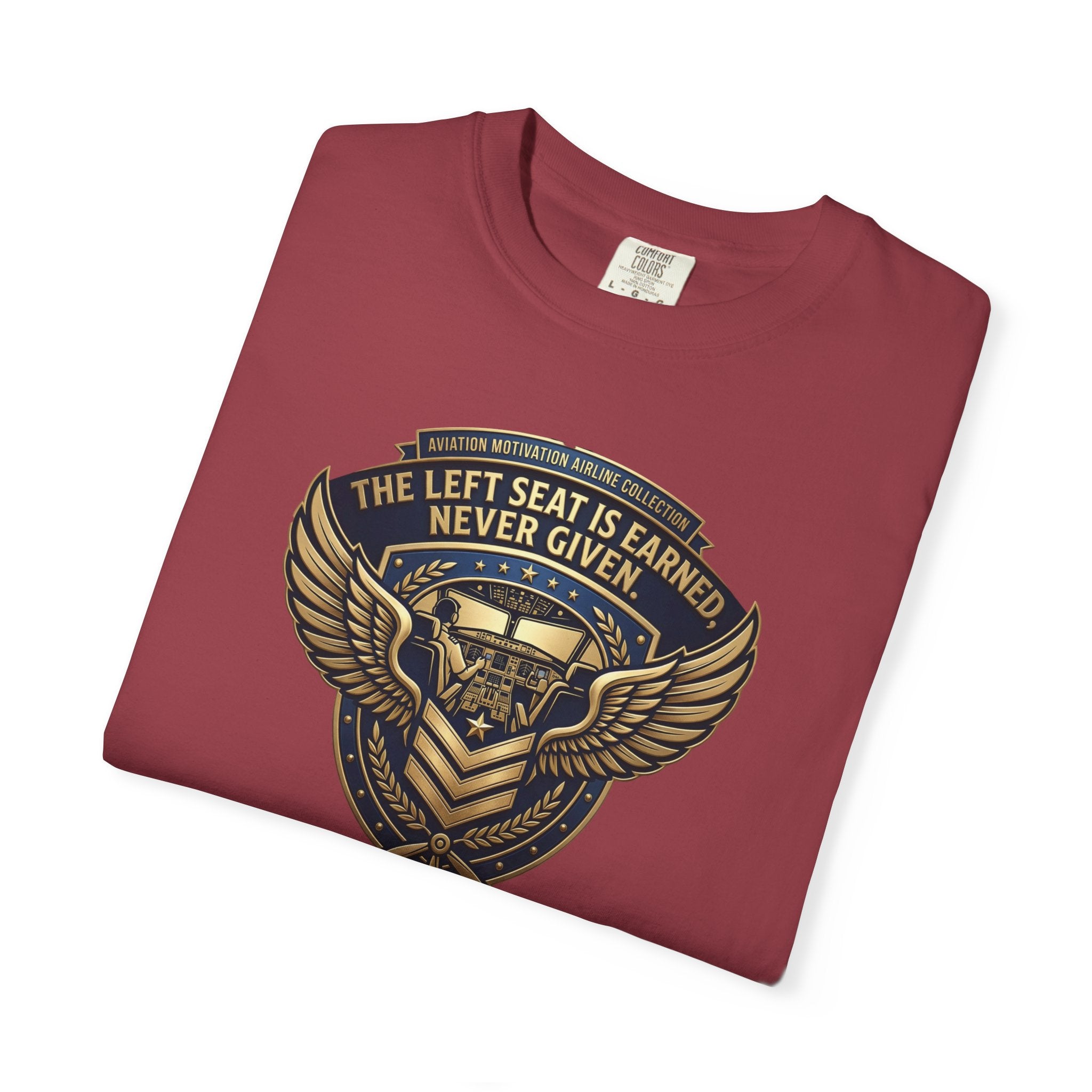 Pilot T-Shirt — "The Left Seat Is Always Earned, Never Given" Inspirational Airline Captain Tee