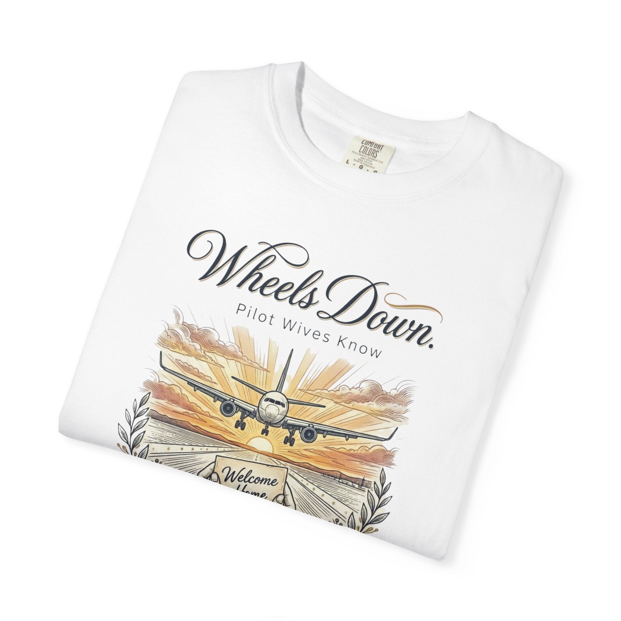 Pilot Wives Tribute T-Shirt — "Pilot Wives Know - Wheels Down"