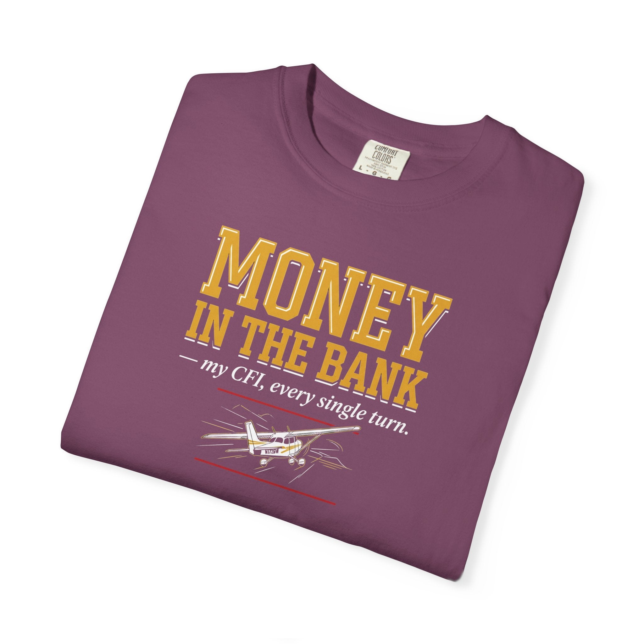 Student Pilot T-Shirt — “Money in the Bank, My CFI Every Single Turn”