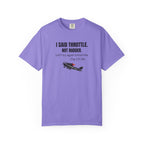 Flight Instructor Tee — "I Said Throttle, Not Rudder!"