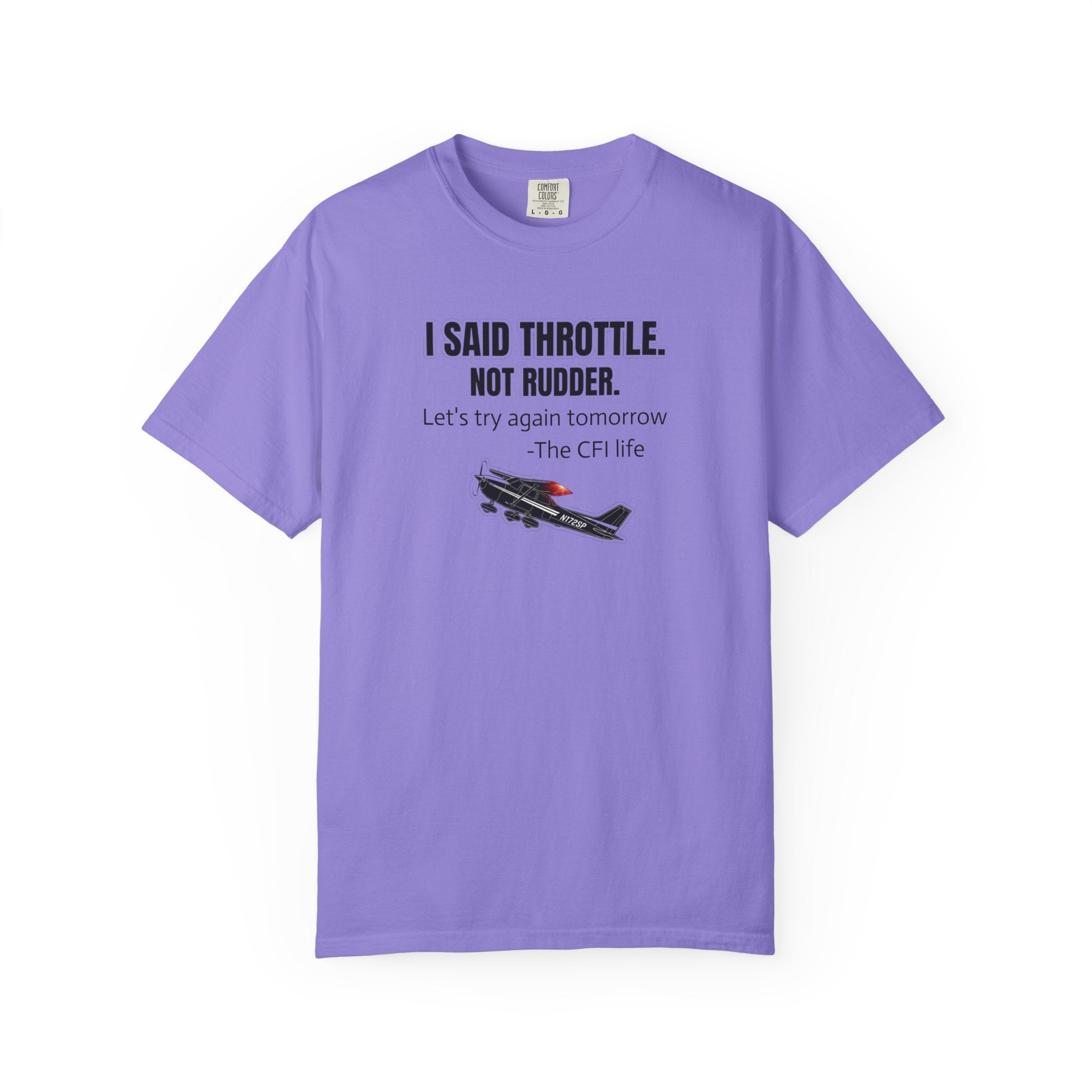 Flight Instructor Tee — "I Said Throttle, Not Rudder!"