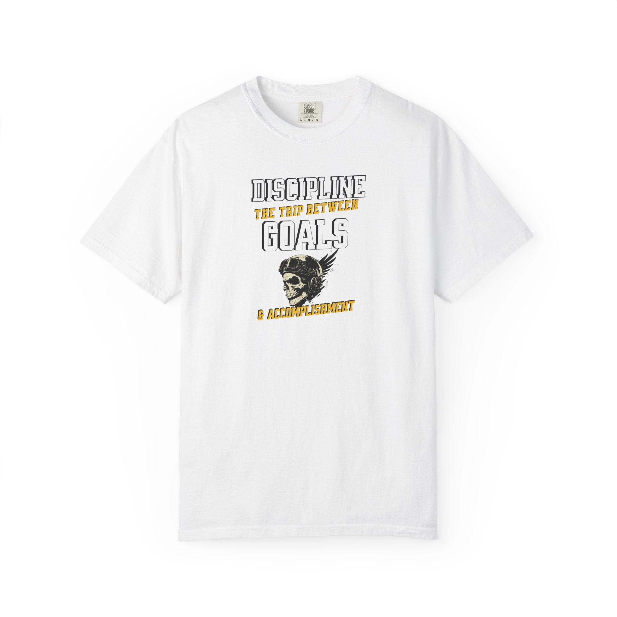 Discipline Means Goals T-Shirt — "Discipline: The Trip Between Goals & Accomplishment" Motivational Tee