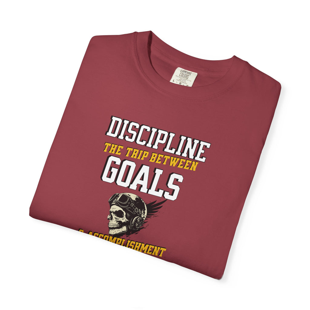 Discipline Means Goals T-Shirt — "Discipline: The Trip Between Goals & Accomplishment" Motivational Tee