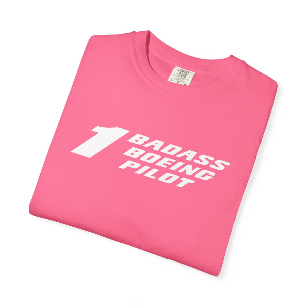 1 Badass Boeing Pilot T-Shirt — Bold Typography Tee for Aviators