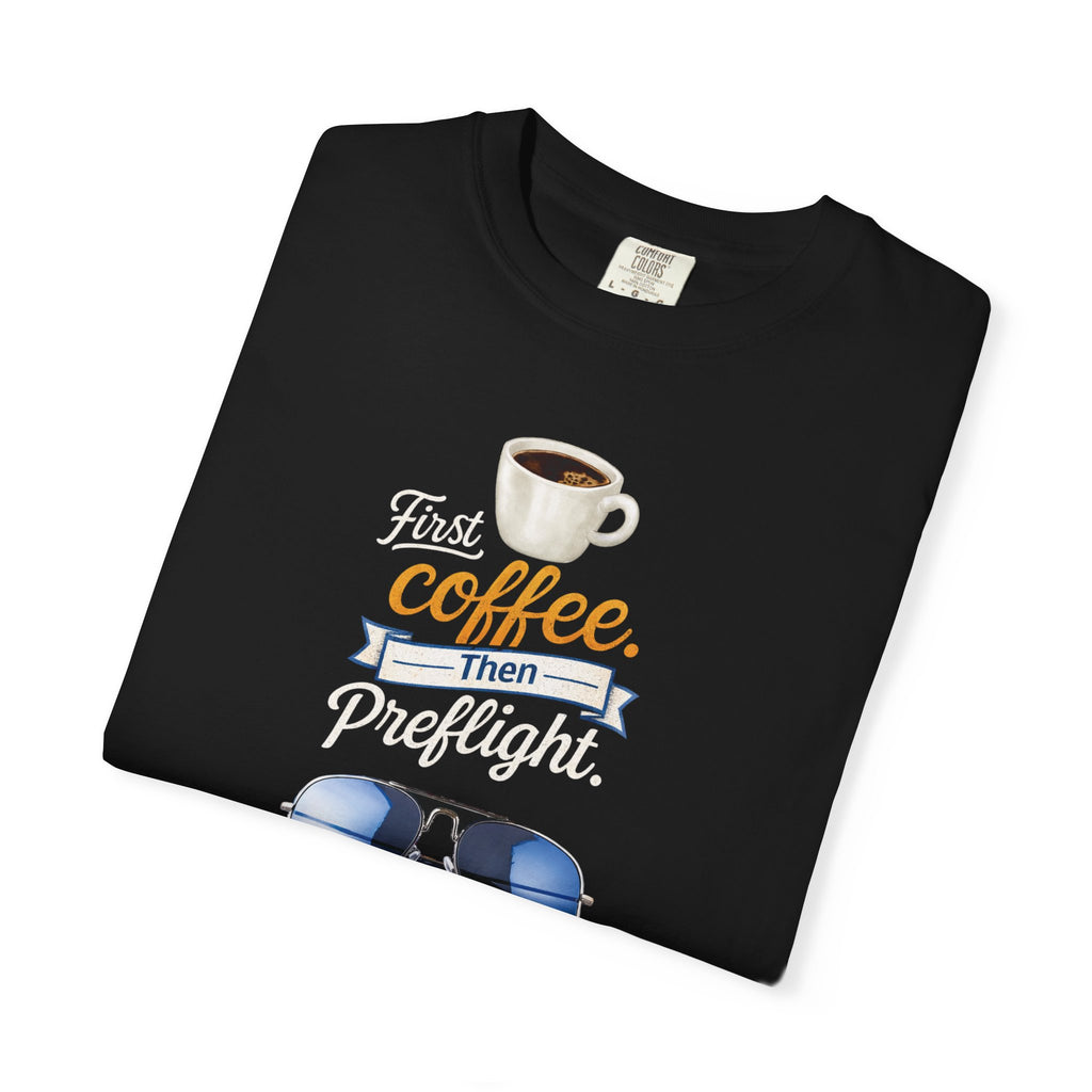 Aviation "First Coffee, Then Preflight" T-Shirt