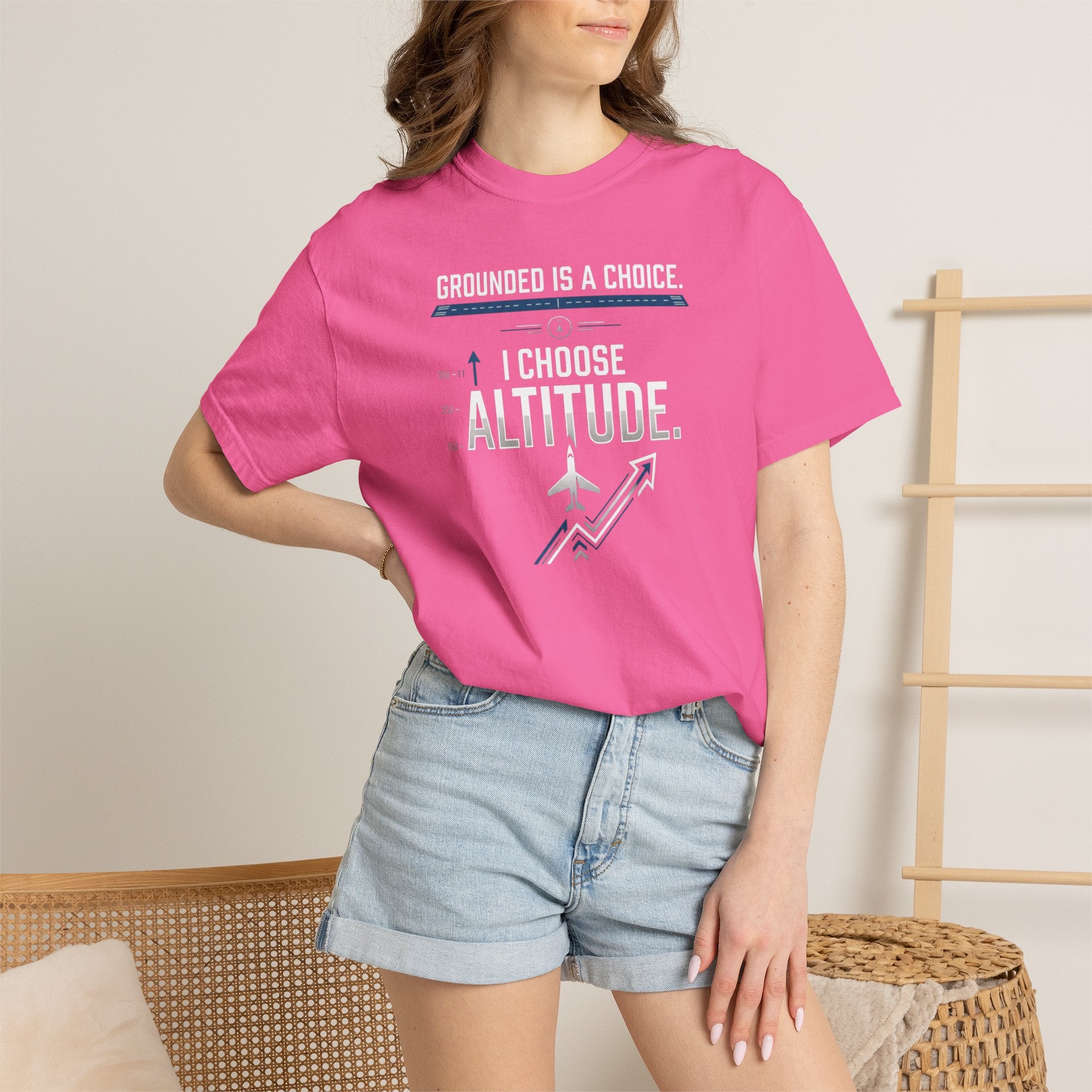 Aviation T-Shirt — "Grounded is a Choice. I Choose Altitude" Motivational Tee