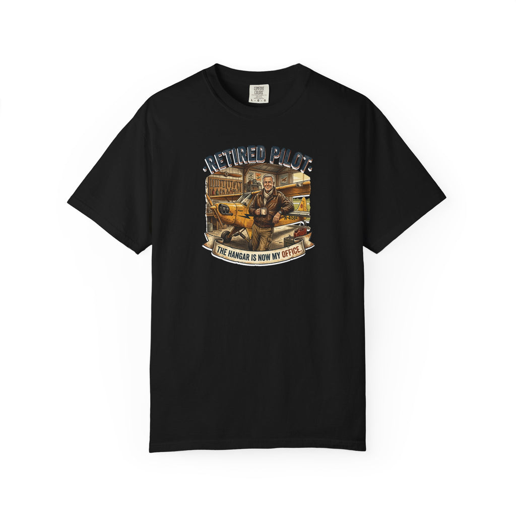 Retired Pilot shirt - The Hangar is Now My Office