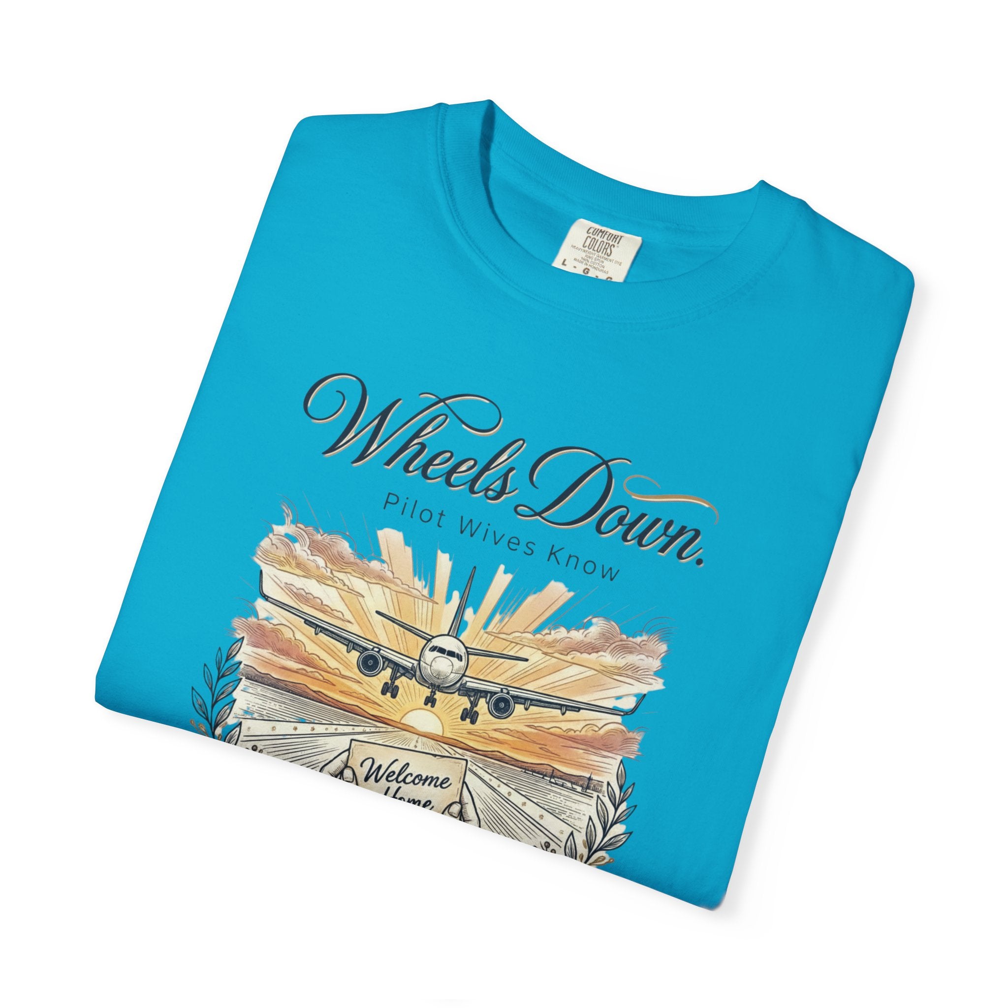 Pilot Wives Tribute T-Shirt — "Pilot Wives Know - Wheels Down"