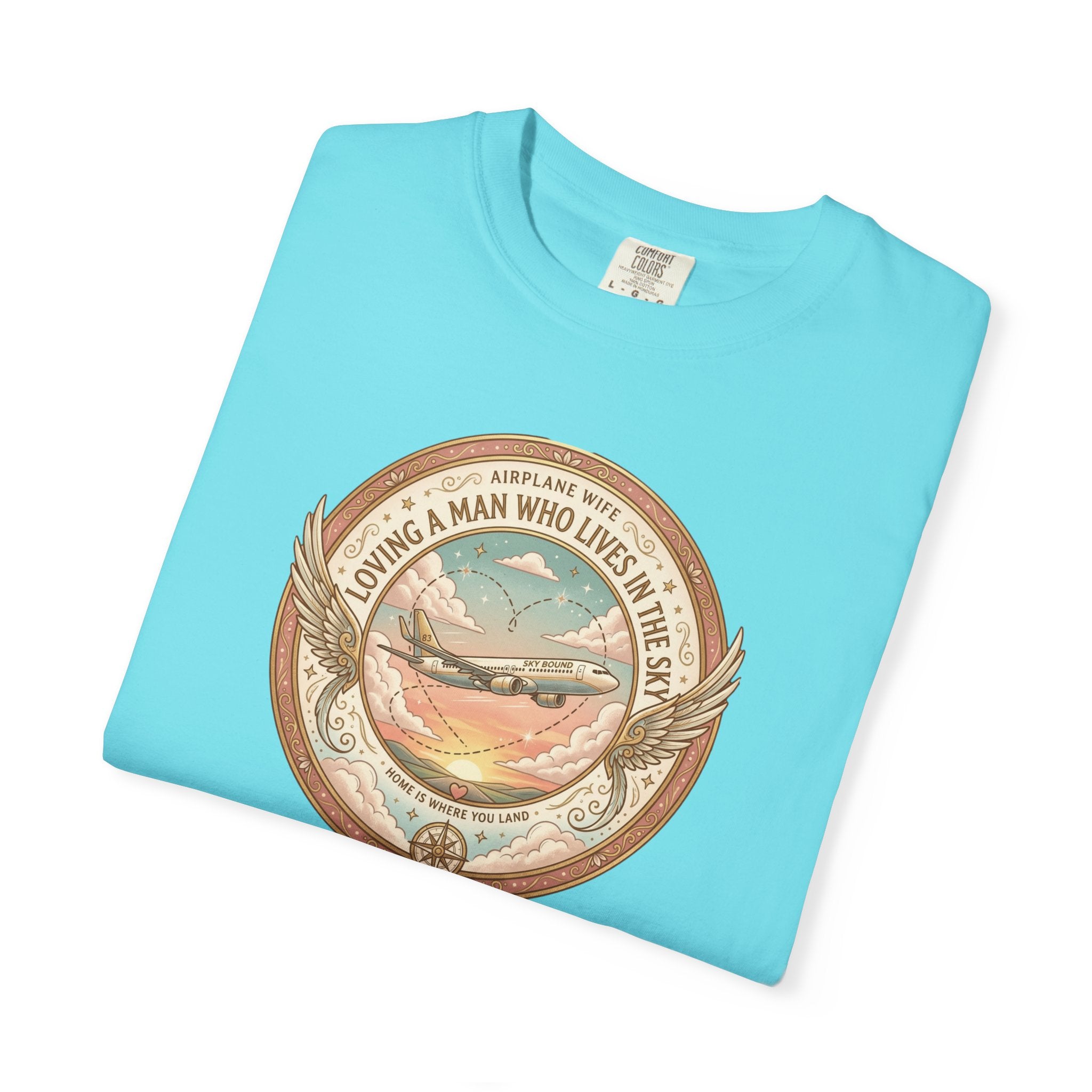 Airplane Wife Tribute T-Shirt — Loving a Man Who Lives In the Sky