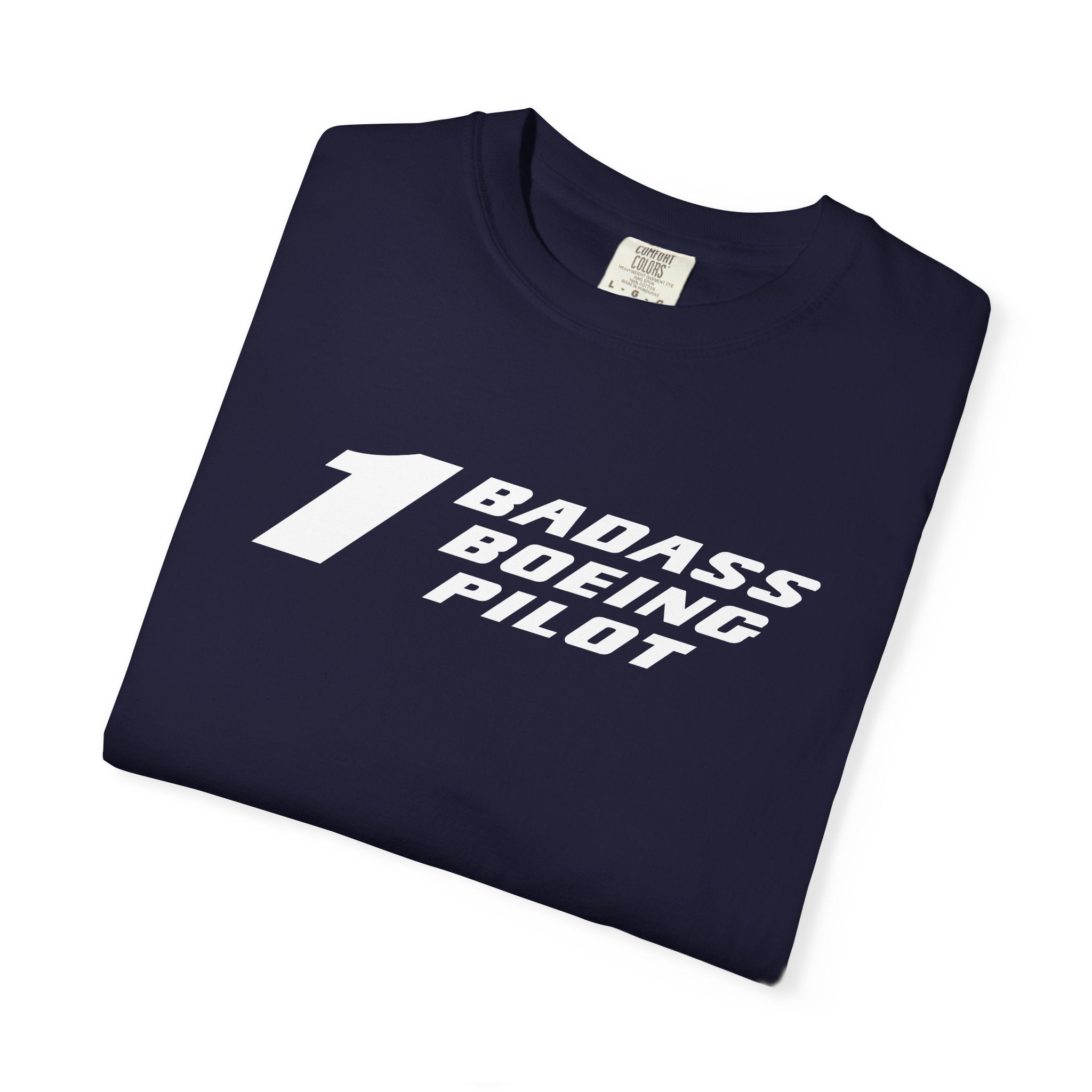 1 Badass Boeing Pilot T-Shirt — Bold Typography Tee for Aviators