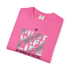 Pilot Wife Life T-Shirt — "He Works in the Sky, I Run the Ground"