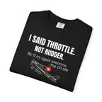 Flight Instructor Tee — "I Said Throttle, Not Rudder!"