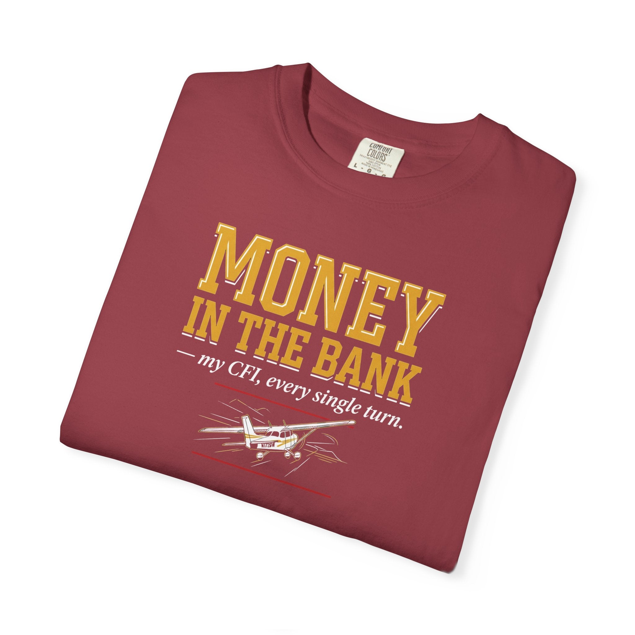 Student Pilot T-Shirt — “Money in the Bank, My CFI Every Single Turn”